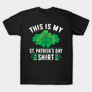 This Is My St. Patrick's Day Shirt Shamrocks Beer Mugs T-Shirt